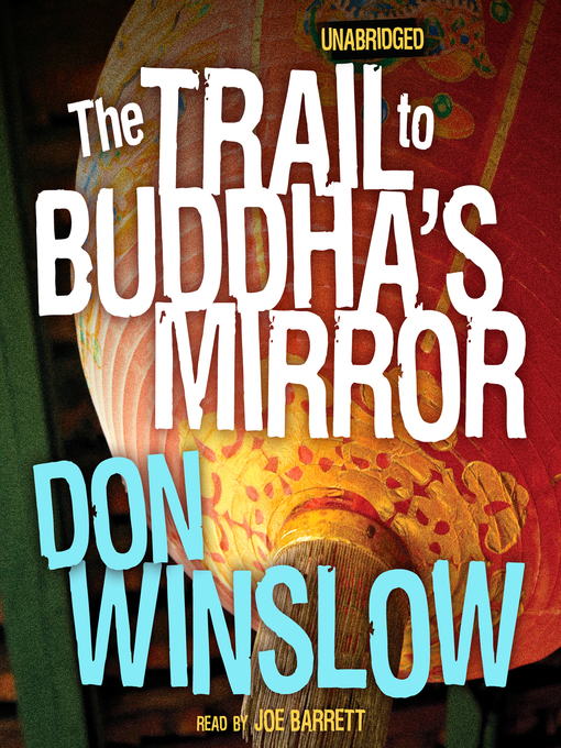Title details for The Trail to Buddha's Mirror by Don Winslow - Wait list